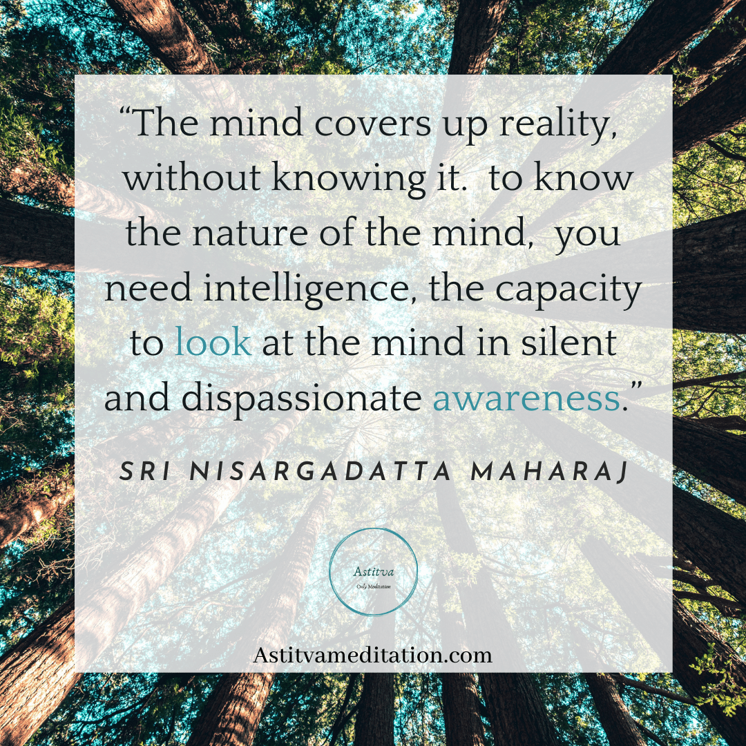 Mind covers up reality ~ Nisargadatta&nbsp;Maharaj