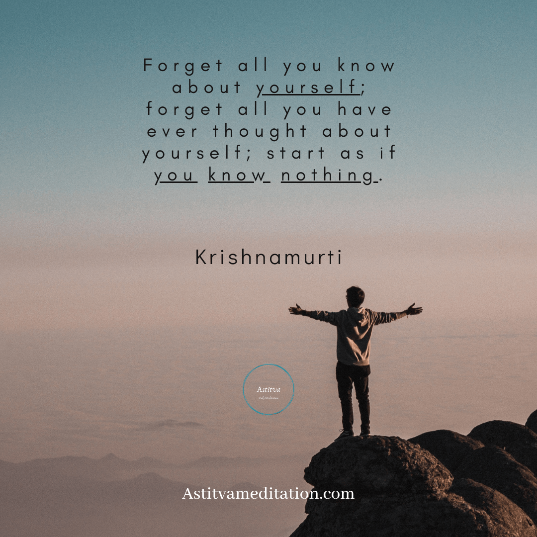 You know nothing ~&nbsp;Krishnamurti