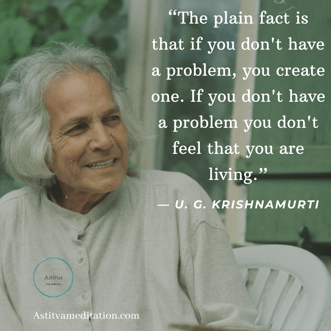 Problem ~ U. G.&nbsp;Krishnamurti