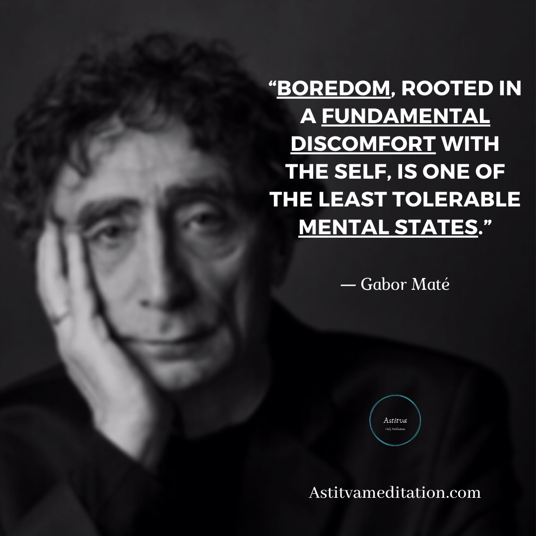 Boredom ~ Gabor&nbsp;Maté