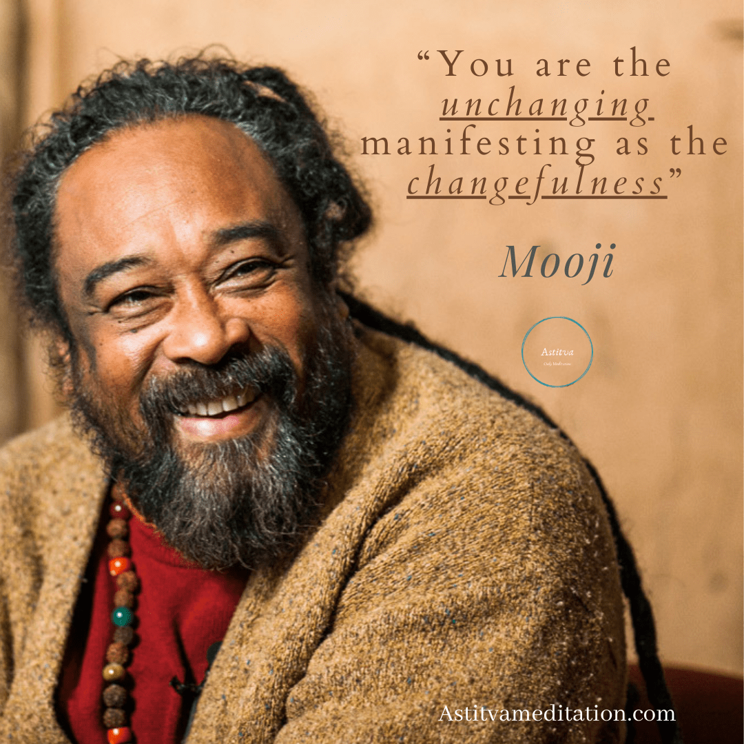 You are the unchanging ~&nbsp;Mooji