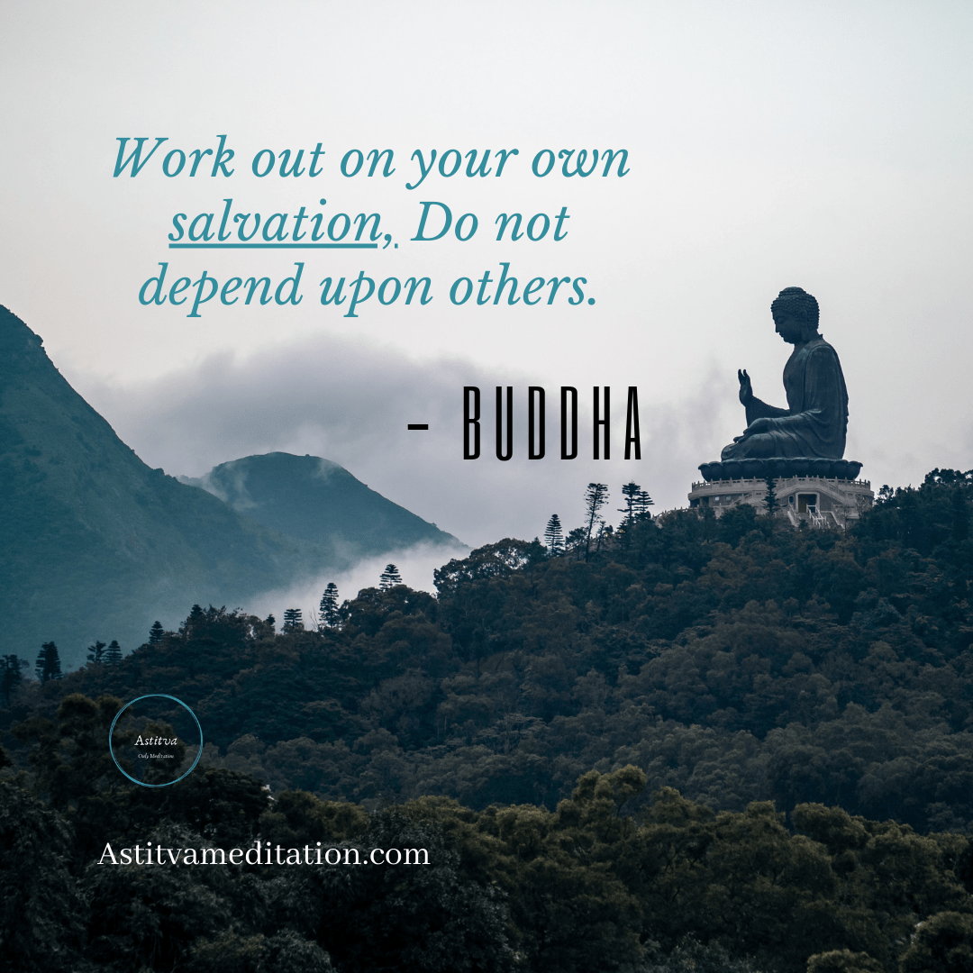 Work out on your own salvation ~&nbsp;Buddha