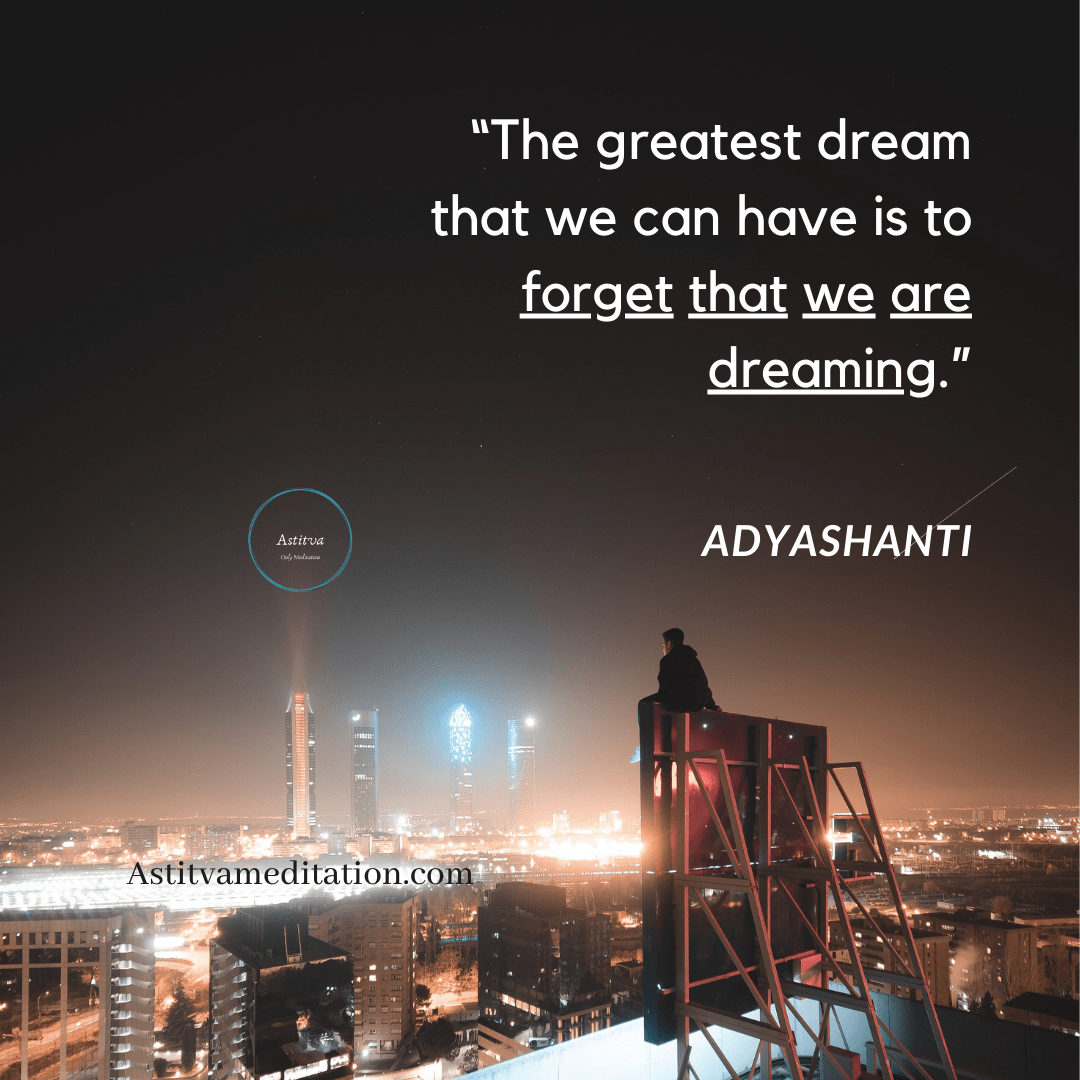 The greatest dream ~&nbsp;Adyashanti