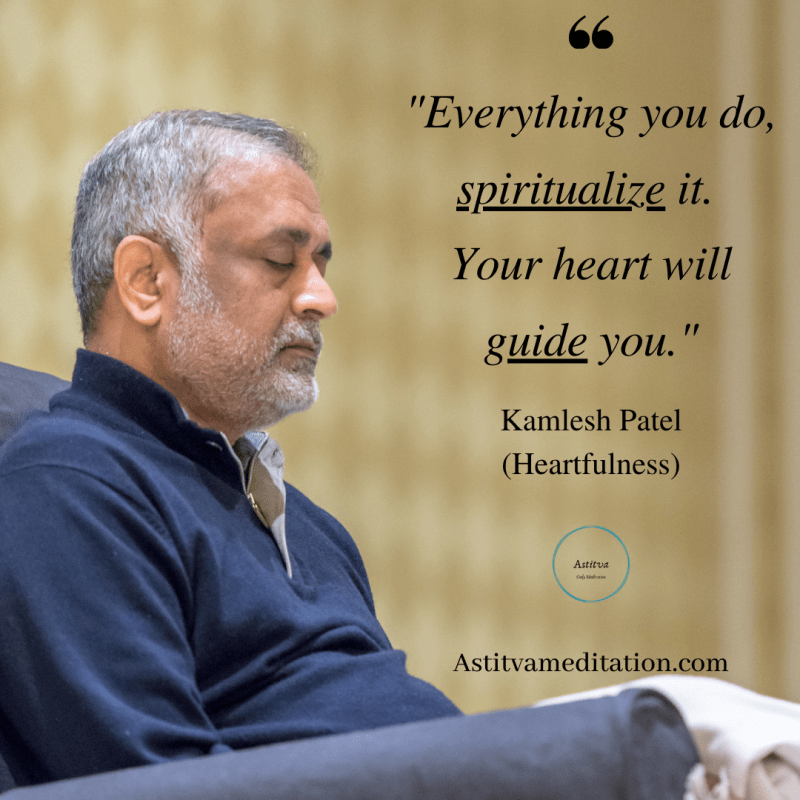 Spiritualize Everything ~ Kamlesh&nbsp;Patel