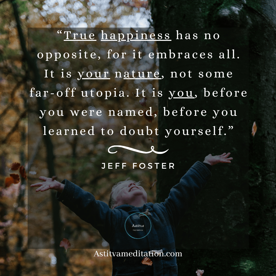 True happiness ~ Jeff&nbsp;Foster