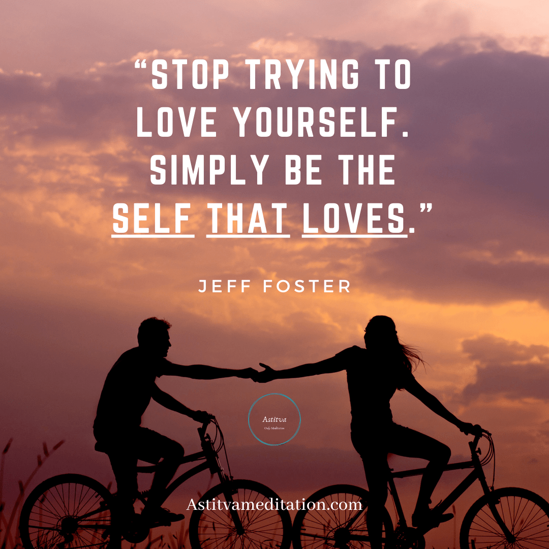 Self that loves ~ Jeff&nbsp;Foster