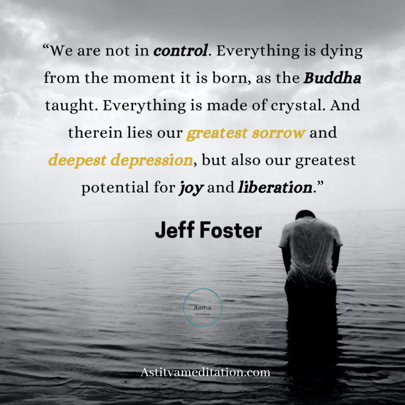 We are not in control ~ Jeff&nbsp;Foster