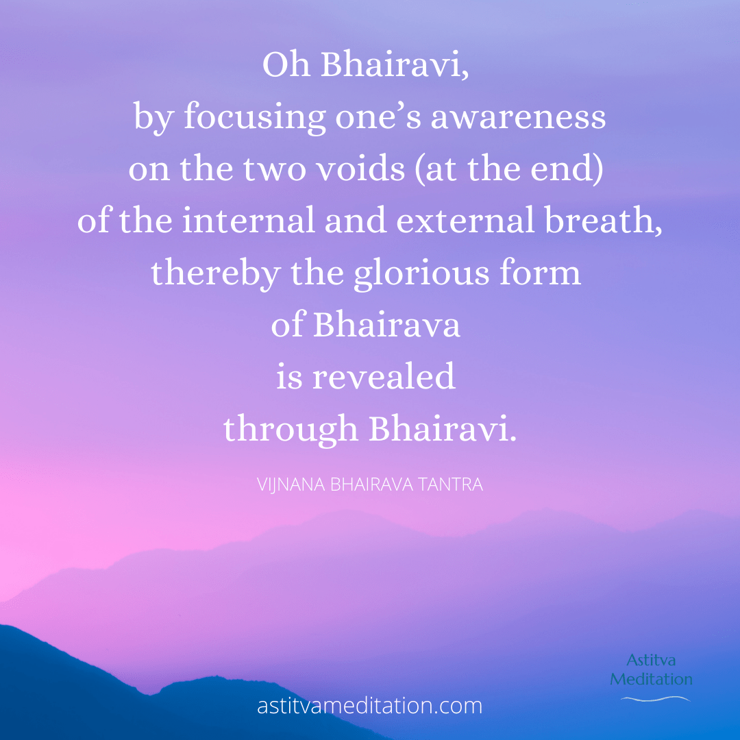 Vijnana Bhairava Tantra on focusing awareness between&nbsp;breaths
