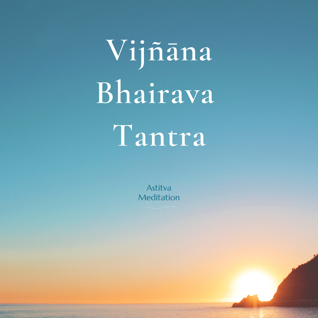Select quotations on Self Enquiry and Centering Awareness from the Vijñāna Bhairava&nbsp;Tantra